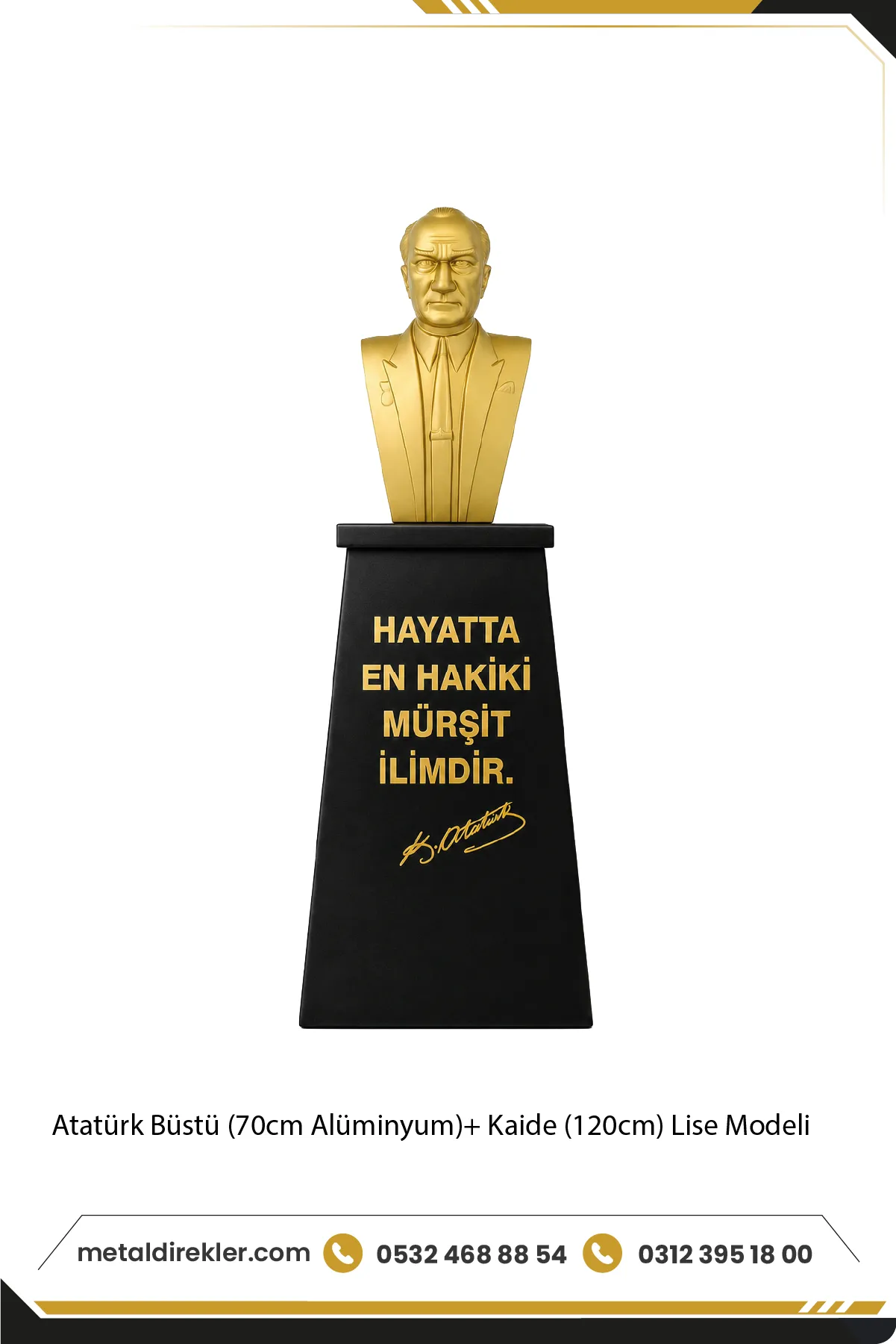 Atatürk-Büstü-70cm-Alüminyum-Kaide-120cm-Lise-Modeli